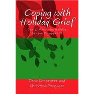 Coping With Holiday Grief by Carpenter, Dora; Ferguson, Christina, 9781502728579