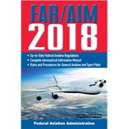 Far/Aim 2018 by Federal Aviation Administration, 9781510718579