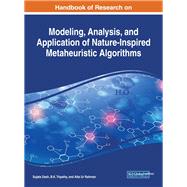 Handbook of Research on Modeling, Analysis, and Application of Nature-inspired Metaheuristic Algorithms by Dash, Sujata; Tripahty, B. K.; Rahman, Atta Ur, 9781522528579
