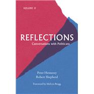 Reflections by Hennessy, Peter; Shepherd, Robert; Bragg, Melvyn, 9781912208579