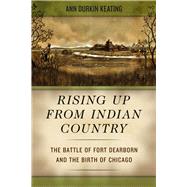 Rising Up from Indian Country by Keating, Ann Durkin, 9780226678580