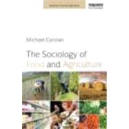 The Sociology of Food and Agriculture by Carolan; Michael, 9780415698580