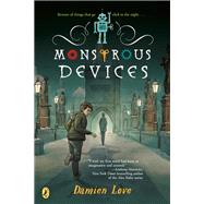 Monstrous Devices by Love, Damien, 9780451478580