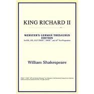 King Richard II : Webster's German Thesaurus Edition by ICON Reference, 9780497258580