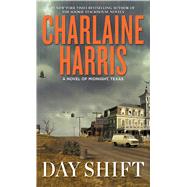 Day Shift by Harris, Charlaine, 9781410478580