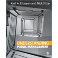 Understanding Public Management by Kjell A Eliassen, 9781412908580