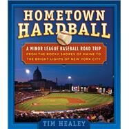 Hometown Hardball by Healey, Tim, 9781493028580