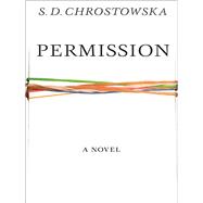 PERMISSION PA by CHROSTOWSKA,S. D., 9781564788580