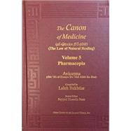 The Canon of Medicine (The Law of Natural Healing): Pharmacopia by Avicenna, 9781567448580