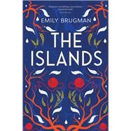 The Islands by Brugman, Emily, 9781760878580