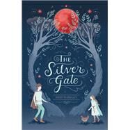 The Silver Gate by Bailey, Kristin, 9780062398581