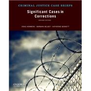 Significant Cases in Corrections by Hemmens, Craig; Belbot, Barbara; Bennett, Katherine, 9780199948581