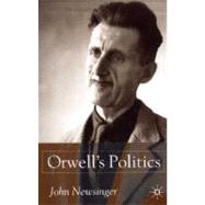 Orwell's Politics by Newsinger, John, 9780333968581