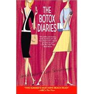 The Botox Diaries A Novel by Kaplan, Janice; Schnurnberger, Lynn, 9780345468581