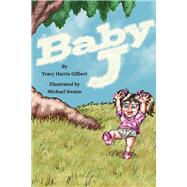 Baby J by Gilbert, Tracy Harris, 9781098318581