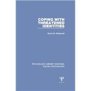 Coping with Threatened Identities by Breakwell; Glynis, 9781138838581