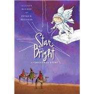 Star Bright A Christmas Story by McGhee, Alison; Reynolds, Peter H., 9781416958581