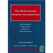 Civil Rights Actions: Enforcing the Constitution, 2005 Supplement by Jeffries, John C., Jr.; Karlan, Pamela S.; Low, Peter W.; Rutherglen, George A., 9781587788581