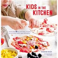 Kids in the Kitchen by Grant, Amanda; Bell, Susan, 9781849758581