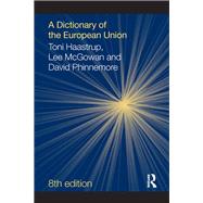 A Dictionary of the European Union by Haastrup; Toni, 9781857438581