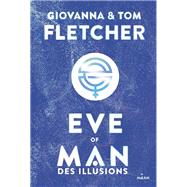 Eve of man - t.2 by Giovanna Fletcher; Tom Fletcher, 9782408008581