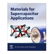 Materials for Supercapacitor Applications by Scibioh, M. Aulice; Viswanathan, B., 9780128198582