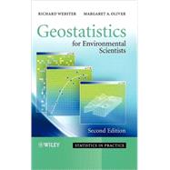Geostatistics for Environmental Scientists by Webster, Richard; Oliver, Margaret A., 9780470028582
