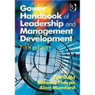 Gower Handbook of Leadership and Management Development by Thorpe,Richard;Gold,Jeff, 9780566088582