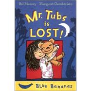 Mr. Tubs Is Lost by Mooney, Bel, 9780778708582