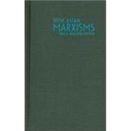 New Asian Marxisms by Barlow, Tani E.; Pietz, William (CON); Dutton, Michael (CON); Howland, Douglas R. (CON), 9780822328582