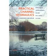 Practical Channel Hydraulics by Knight, Donald W.; Hazlewood, Caroline; Lamb, Rob; Samuels, Paul G.; Shiono, Koji, 9781138068582