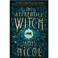 The Apprentice Witch by Nicol, James, 9781338118582