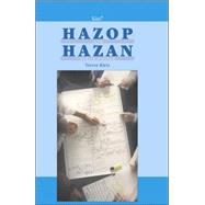 Hazop & Hazan: Identifying and Assessing Process Industry Hazards, Fouth Edition by Kletz; Trevor A., 9781560328582