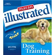 Maran Illustrated Dog Training by MaranGraphics Development Group, 9781592008582