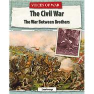 The Civil War: The War Between Brothers by George, Enzo, 9781627128582