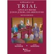 Supplement to Trial Advocacy Before Judges, Jurors, and Arbitrators by Haydock, Roger S.; Sonsteng, John O., 9781642428582