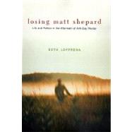 Losing Matt Shepard by Loffreda, Beth, 9780231118583