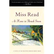 At Home in Thrush Green by Miss Read, 9780618238583