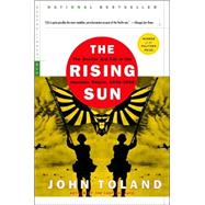 The Rising Sun The Decline and Fall of the Japanese Empire, 1936-1945 by TOLAND, JOHN, 9780812968583