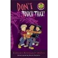 Don't Touch That! by Charles, Veronika Martenova; Parkins, David, 9780887768583