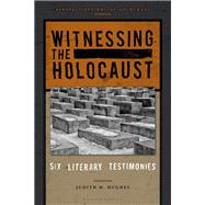 Witnessing the Holocaust by Hughes, Judith M., 9781350058583