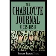 The Charlotte Journal 1835-1851 by Shank, Carolyn S., 9781419698583