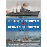 British Destroyer Vs German Destroyer by Greentree, David; Campbell, David; Wright, Paul; Gilliland, Alan, 9781472828583