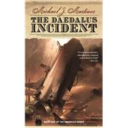 The Daedalus Incident by Martinez, Michael J., 9781597808583