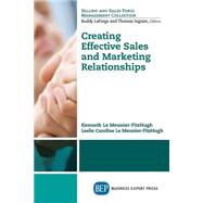 Creating Effective Sales and Marketing Relationships by Le Meunier-fitzhugh, Kenneth; Le Meunier-fitzhugh, Caroline, 9781606498583