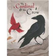 The Cardinal & the Crow by Moniz, Michael, 9781927018583