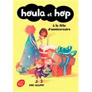 Houla et Hop  la fte d'anniversaire by Eric Lilliput, 9782017868583