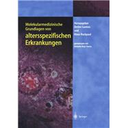 Molekularmedizinische Grundlagen Von Altersspezifischen Erkrankungen by Ganten, Detlev, 9783540008583