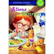 Aliens for Dinner by Spinner, Stephanie; Bjrkman, Steve, 9780679858584