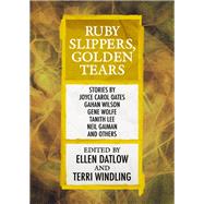Ruby Slippers, Golden Tears by Neil Gaiman, 9781497668584